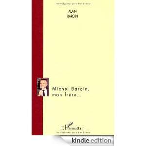 Michel Baroin, mon frère (French Edition) Alain Baroin  