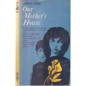  Our Mothers House Julian Gloag Books