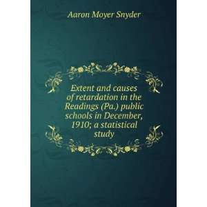   in December, 1910; a statistical study Aaron Moyer Snyder Books