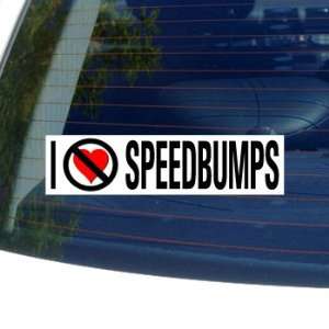  I Hate Anti SPEEDBUMPS   Window Bumper Sticker: Automotive