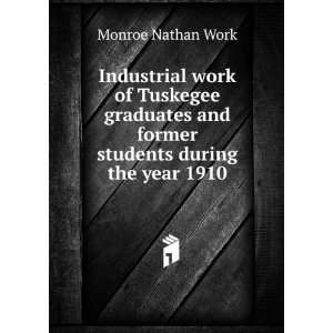   and former students during the year 1910 Monroe Nathan Work Books