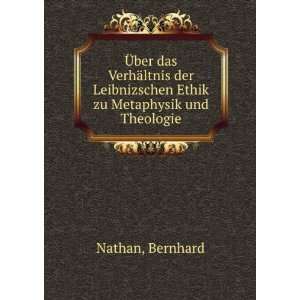   Ethik zu Metaphysik und Theologie Bernhard Nathan  Books