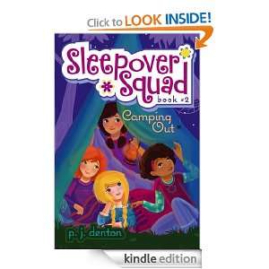 Camping Out (Sleepover Squad): Julia Denos, P. J. Denton:  