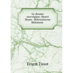   gien: Henri Ibsen  BiÅrnstierne BiÅrnson .: Ernest Tissot: Books