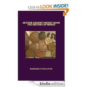 ARTHUR GROOMS MONEY BOOK   THE STORY OF MONEY Barbara OSullivan 