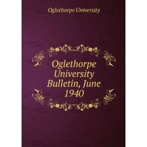   University Bulletin, June 1940: Oglethorpe University: Books