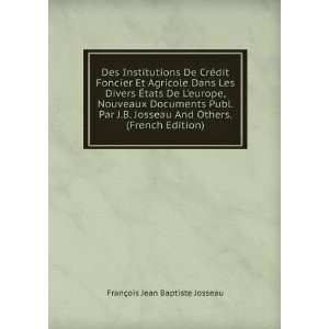   And Others. (French Edition): FranÃ§ois Jean Baptiste Josseau: Books