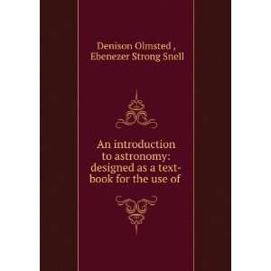   book for the use of . Ebenezer Strong Snell Denison Olmsted  