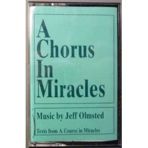   in Miracles   Texts from A Course In Miracles   Music by Jeff Olmsted