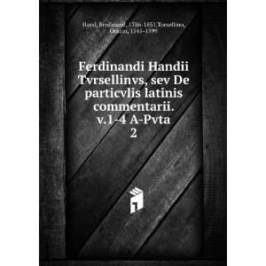   Ferdinand, 1786 1851,Torsellino, Orazio, 1545 1599 Hand: Books