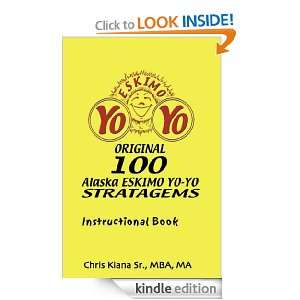 100 Alaska Yo Yo Stratagems: Chris Kiana:  Kindle Store