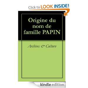 Origine du nom de famille PAPIN (Oeuvres courtes) (French Edition 