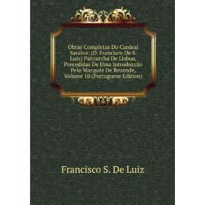  Obras Completas Do Cardeal Saraiva: (D. Francisco De S 