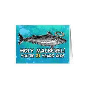  21 years old   Birthday   Holy Mackerel Card: Toys & Games
