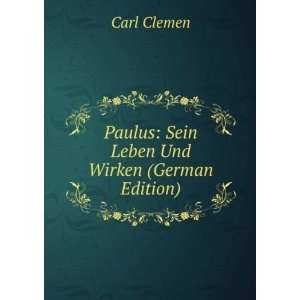  Paulus: Sein Leben Und Wirken (German Edition 