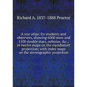   on the stereographic projection Richard A. 1837 1888 Proctor Books