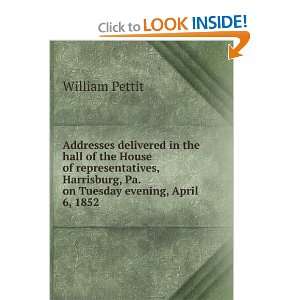   , Pa. on Tuesday evening, April 6, 1852 William Pettit Books