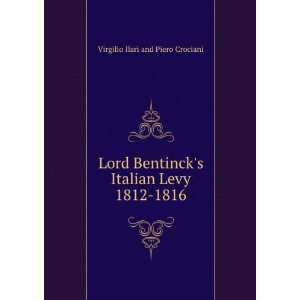   Italian Levy 1812 1816 Virgilio Ilari and Piero Crociani Books