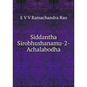   Siddantha Sirobhushanamu 2 Achalabodha E V V Ramachandra Rao Books