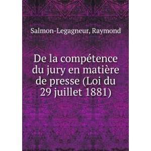  re de presse (Loi du 29 juillet 1881) Raymond Salmon Legagneur Books