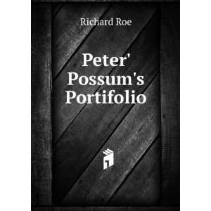  Peter Possums Portifolio Richard Roe Books
