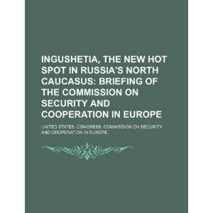  Ingushetia, the new hot spot in Russias North Caucasus 