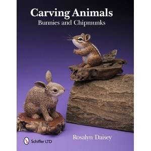   Carving Animals Bunnies and Chipmunks by Rosalyn Daisey Toys & Games