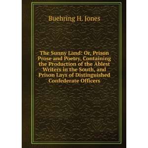  The Sunny Land Or, Prison Prose and Poetry, Containing 