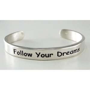   Follow Your Dreams Heavy Weight Cuff Bracelet, Made in America