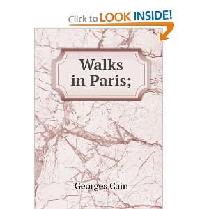 Walks in Paris; Georges Cain Books