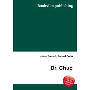  Dr. Chud Ronald Cohn Jesse Russell Books