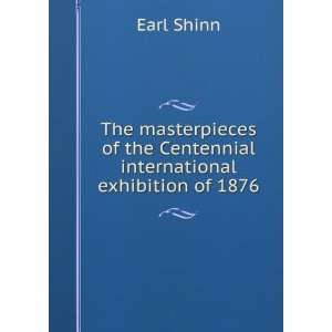   international exhibition of 1876 Earl Shinn  Books