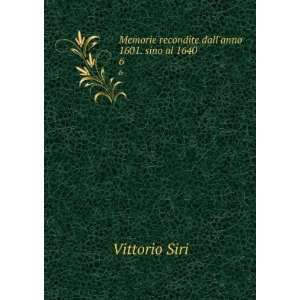   recondite dallanno 1601. sino al 1640. 6 Vittorio Siri Books