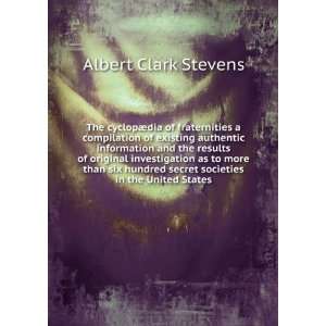   secret societies in the United States, Albert Clark Stevens Books