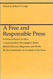 Free and Responsible Press, a General Report on Mass Communications 