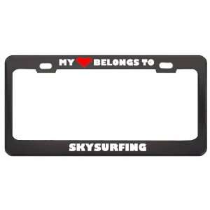 My Heart Belongs To Skysurfing Hobby Sport Metal License Plate Frame 