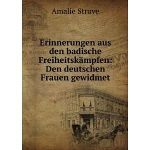   ¤mpfen Den deutschen Frauen gewidmet Amalie Struve Books