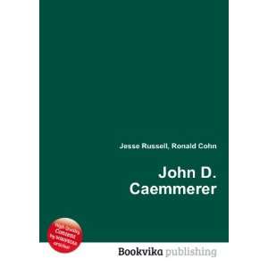  John D. Caemmerer Ronald Cohn Jesse Russell Books