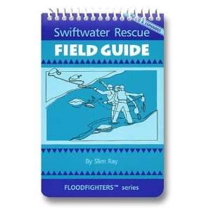    Swiftwater Rescue Field Guide [Spiral bound] Slim Ray Books