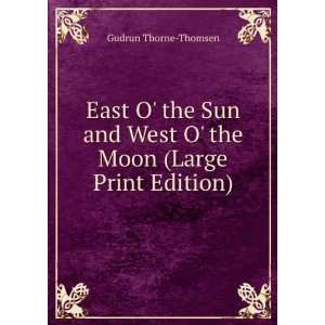   West O the Moon (Large Print Edition) Gudrun Thorne Thomsen Books