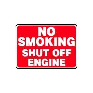  NO SMOKING SHUT OFF ENGINE Sign   7 x 10 Plastic