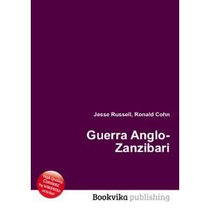  Guerra Anglo Zanzibari Ronald Cohn Jesse Russell Books
