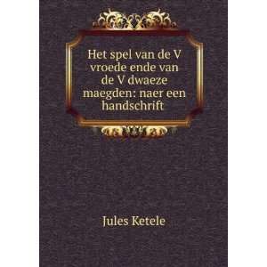   Van Het Begin Der Xvie Eeuw (Dutch Edition) Jules Ketele Books