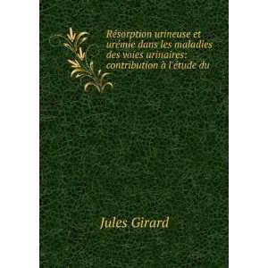   urinaires contribution Ã  lÃ©tude du . Jules Girard Books