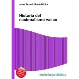  Historia del nacionalismo vasco Ronald Cohn Jesse Russell Books