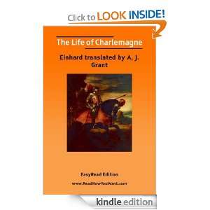 The Life of Charlemagne Einhard translated by A. J. Grant  