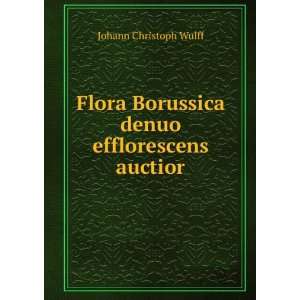   Borussica denuo efflorescens auctior Johann Christoph Wulff Books