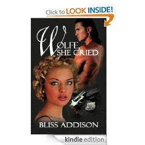 Wolfe, She Cried Bliss Addison  Kindle Store