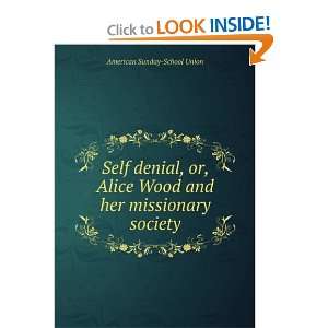 Start reading Self Denial or, Alice Wood, and Her Missionary Society 