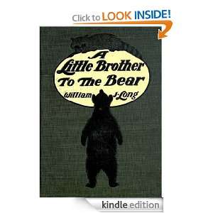 Little Brother to the Bear and other Animal Stories William J. Long 